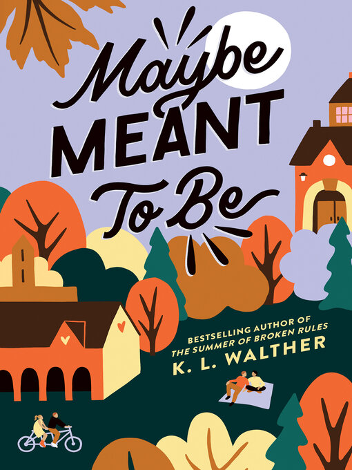Title details for Maybe Meant to Be by K. L. Walther - Wait list